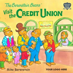 The Berenstain Bears Visit the Credit Union (Branded)